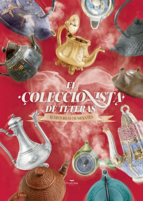 El coleccionista de teteras(Kobo/電子書)