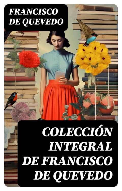 Colecci&oacute;n integral de Francisco de Quevedo(Kobo/電子書)