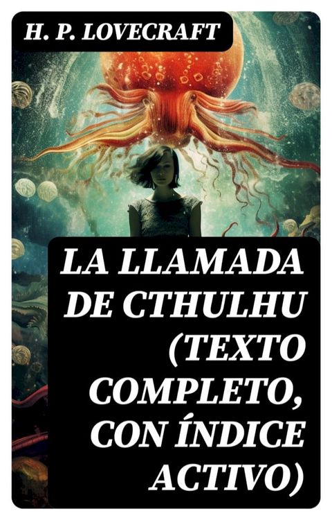 La Llamada de Cthulhu (texto completo, con índice activo)(Kobo/電子書)