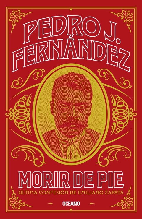 Morir de pie. Última confesión de Emiliano Zapata(Kobo/電子書)