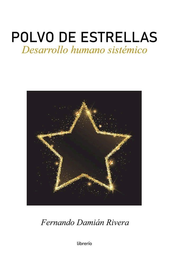  Polvo de Estrellas: Desarrollo humano sist&eacute;mico(Kobo/電子書)