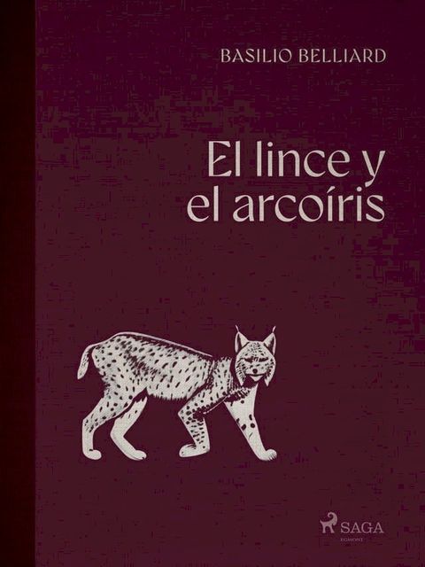 El lince y el arco&iacute;ris(Kobo/電子書)