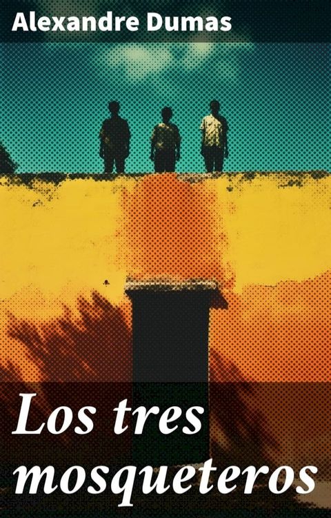 Los tres mosqueteros(Kobo/電子書)