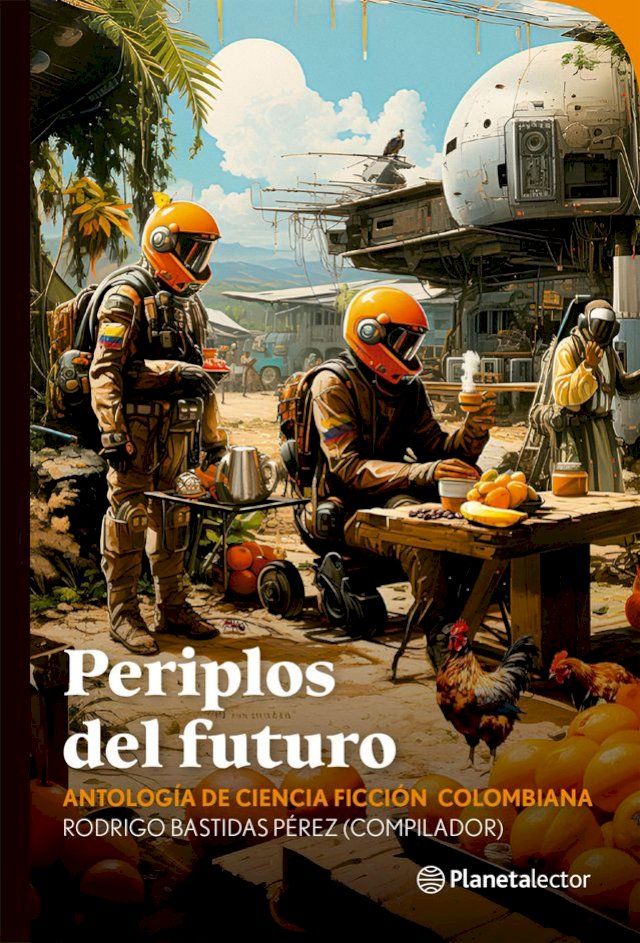  Periplos del futuro. Antolog&iacute;a de ciencia ficci&oacute;n colombiana(Kobo/電子書)