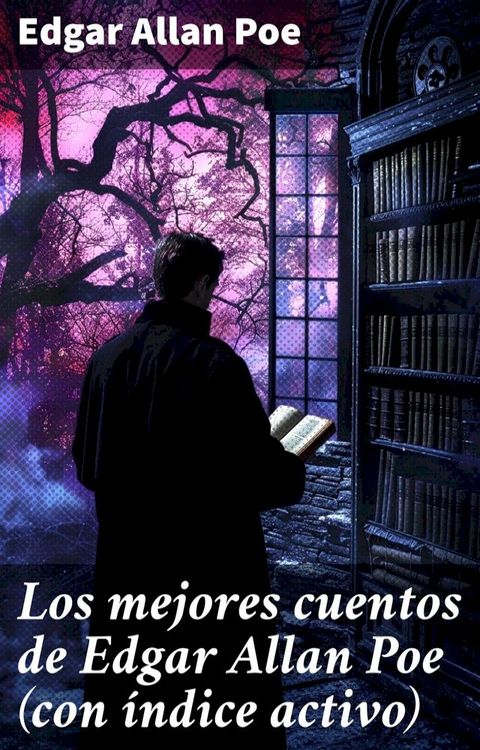 Los mejores cuentos de Edgar Allan Poe (con &iacute;ndice activo)(Kobo/電子書)