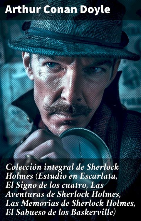 Colección integral de Sherlock Holmes (Estudio en Escarlata, El Signo de los cuatro, Las Aventuras de Sherlock Holmes, Las Memorias de Sherlock Holmes, El Sabueso de los Baskerville)(Kobo/電子書)