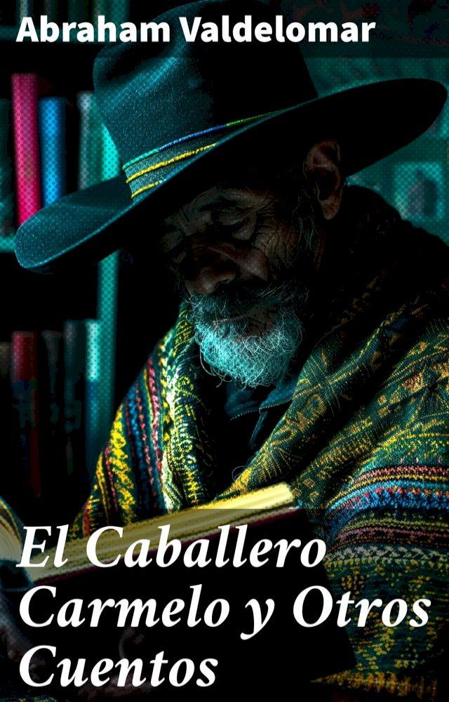  El Caballero Carmelo y Otros Cuentos(Kobo/電子書)