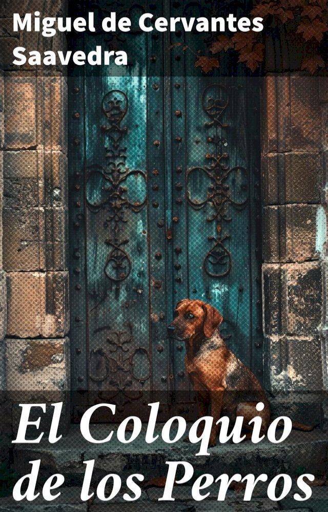  El Coloquio de los Perros(Kobo/電子書)