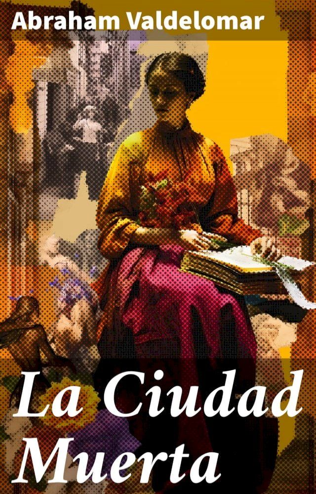  La Ciudad Muerta(Kobo/電子書)