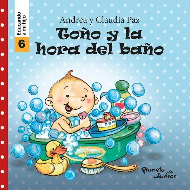  To&ntilde;o y la hora del ba&ntilde;o (Educando a mi hijo 6)(Kobo/電子書)