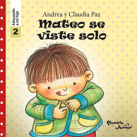 Mateo se viste solo (Educando a mi hijo 2)(Kobo/電子書)