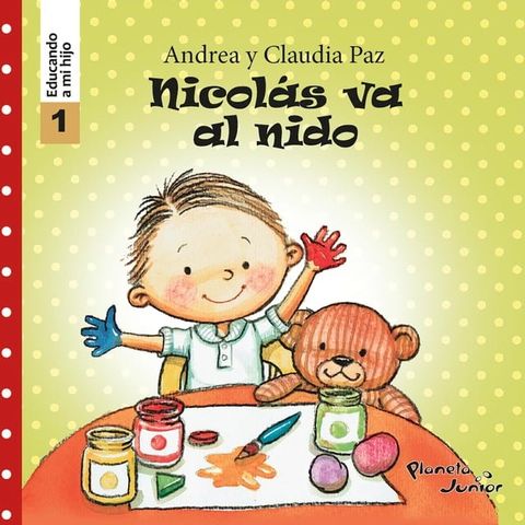 Nicol&aacute;s va al nido (Educando a mi hijo 1)(Kobo/電子書)