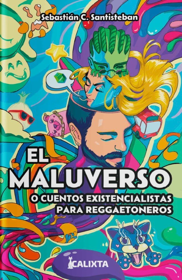  EL MALUVERSO o cuentos existencialistas para reggaetoneros(Kobo/電子書)