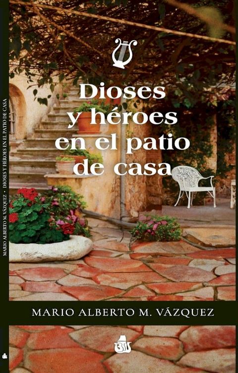 Dioses y h&eacute;roes en el patio de casa(Kobo/電子書)