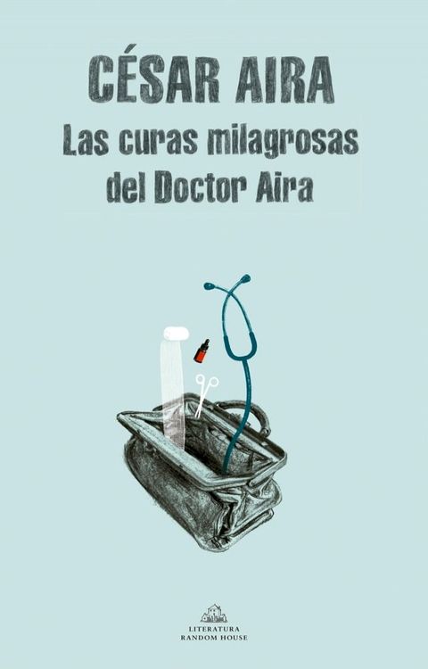 Las curas milagrosas del Doctor Aira(Kobo/電子書)