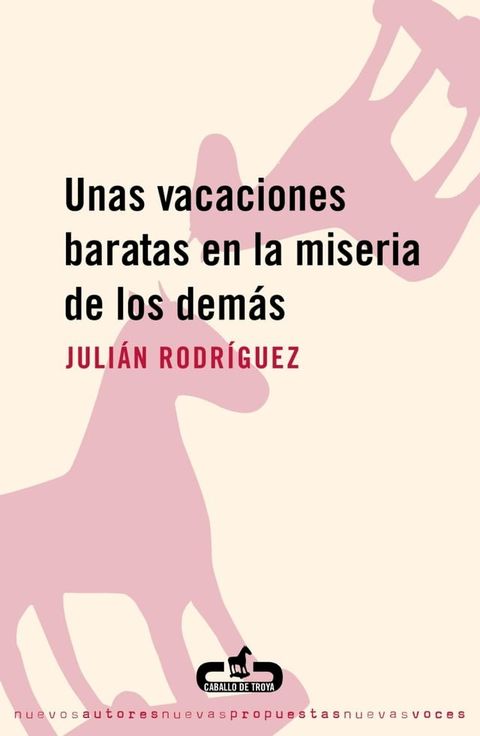 Unas vacaciones baratas en la miseria de los dem&aacute;s(Kobo/電子書)