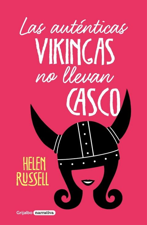 Las aut&eacute;nticas vikingas no llevan casco(Kobo/電子書)