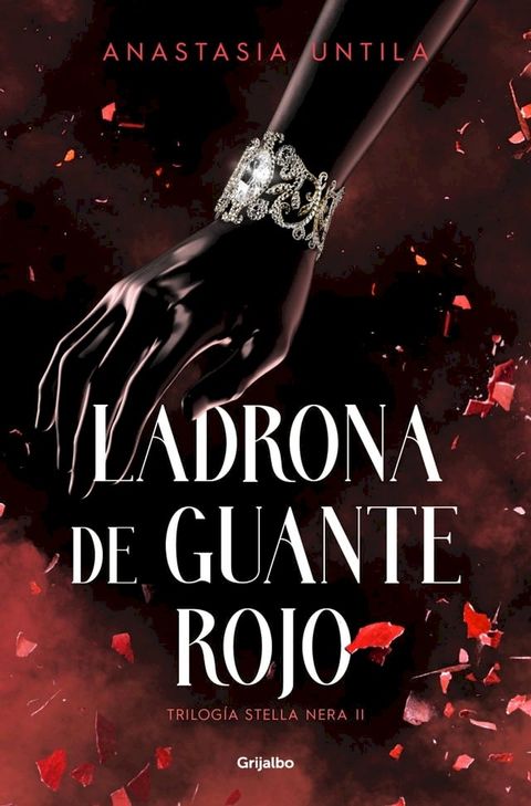 Ladrona de guante rojo (Trilog&iacute;a Stella Nera 2)(Kobo/電子書)