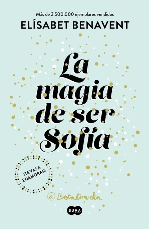 La magia de ser Sof&iacute;a (Bilog&iacute;a Sof&iacute;a 1)(Kobo/電子書)