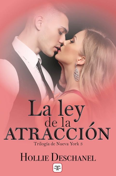 La ley de la atracci&oacute;n (Trilog&iacute;a de Nueva York 3)(Kobo/電子書)