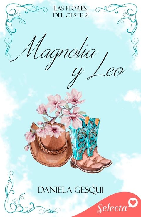 Magnolia y Leo (Las flores del oeste 2)(Kobo/電子書)