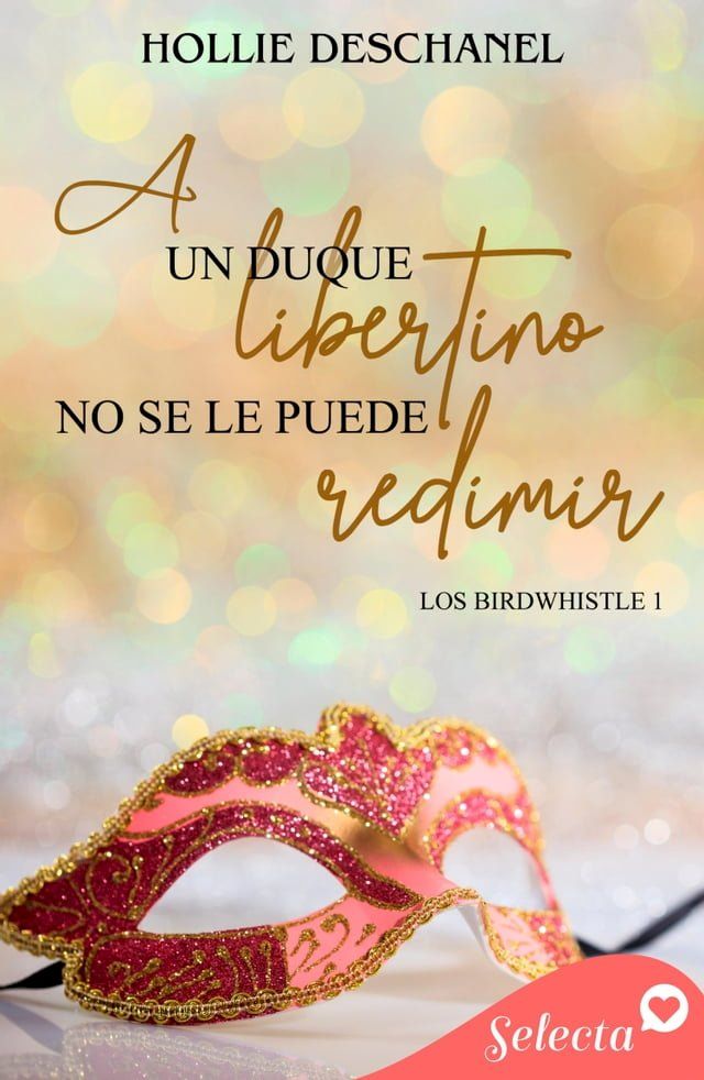  A un duque libertino no se le puede redimir (Los Birdwhistle 1)(Kobo/電子書)