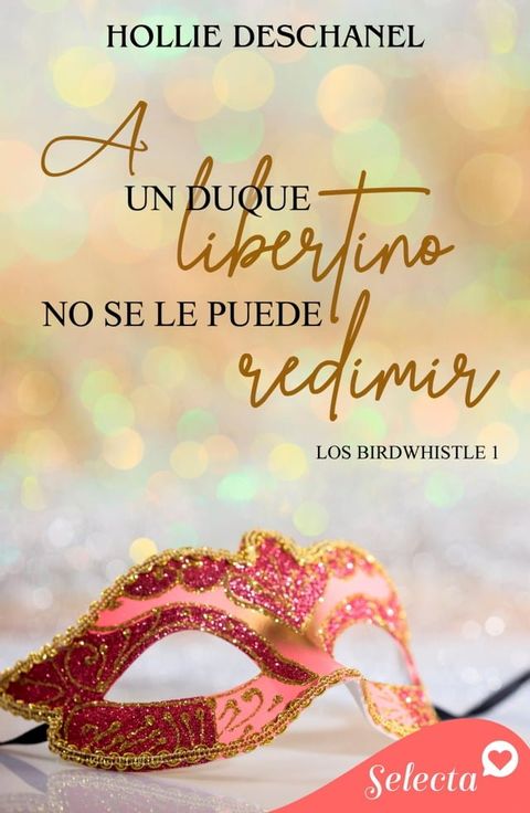 A un duque libertino no se le puede redimir (Los Birdwhistle 1)(Kobo/電子書)