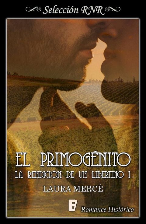 El primog&eacute;nito (La rendici&oacute;n de un libertino 1)(Kobo/電子書)