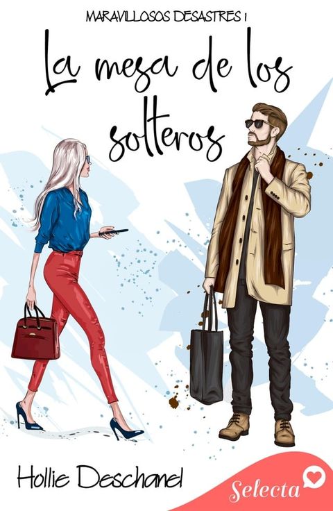 La mesa de los solteros (Maravillosos desastres 1)(Kobo/電子書)