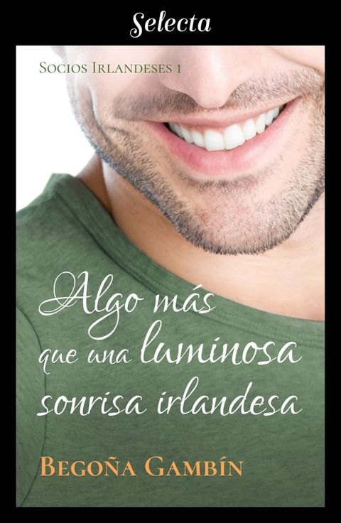 Algo m&aacute;s que una luminosa sonrisa irlandesa (Socios Irlandeses 1)(Kobo/電子書)