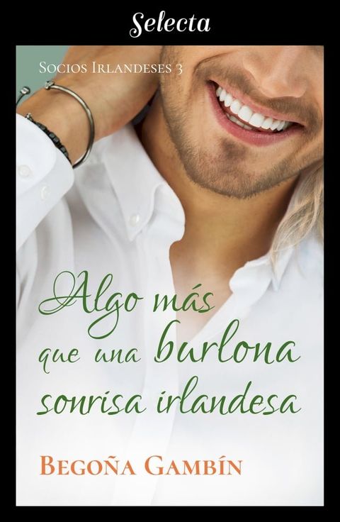 Algo m&aacute;s que una burlona sonrisa irlandesa (Socios Irlandeses 3)(Kobo/電子書)