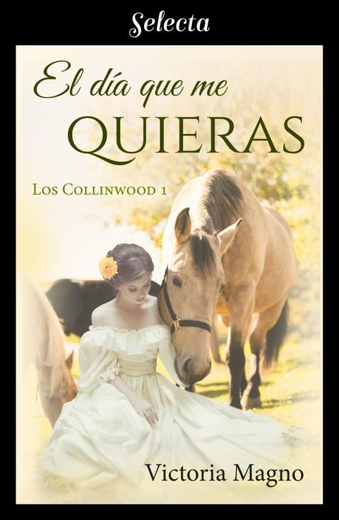 El d&iacute;a que me quieras (Los Collinwood 1)(Kobo/電子書)