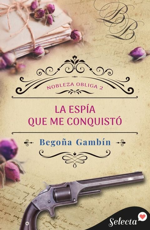 La esp&iacute;a que me conquist&oacute; (Nobleza obliga 2)(Kobo/電子書)