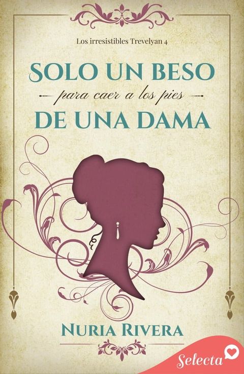 Solo un beso para caer a los pies de una dama (Los irresistibles Trevelyan 4)(Kobo/電子書)