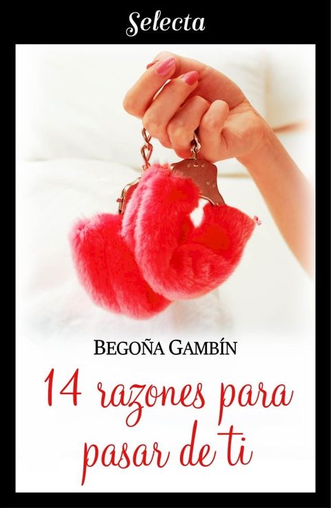 14 razones para pasar de ti (Mujeres &uacute;nicas 2)(Kobo/電子書)