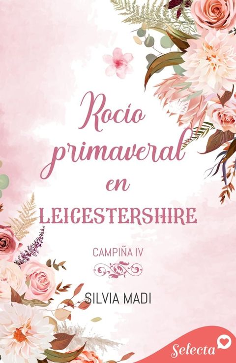 Roc&iacute;o primaveral en Leicestershire (Serie Campi&ntilde;a 4)(Kobo/電子書)