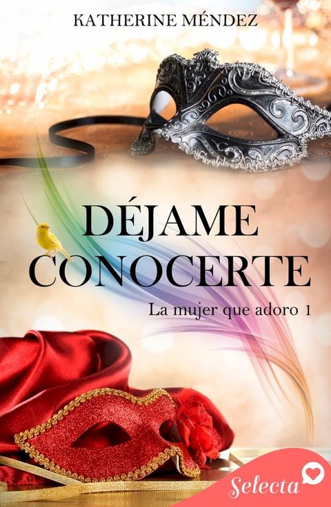 D&eacute;jame conocerte (La mujer que adoro 1)(Kobo/電子書)