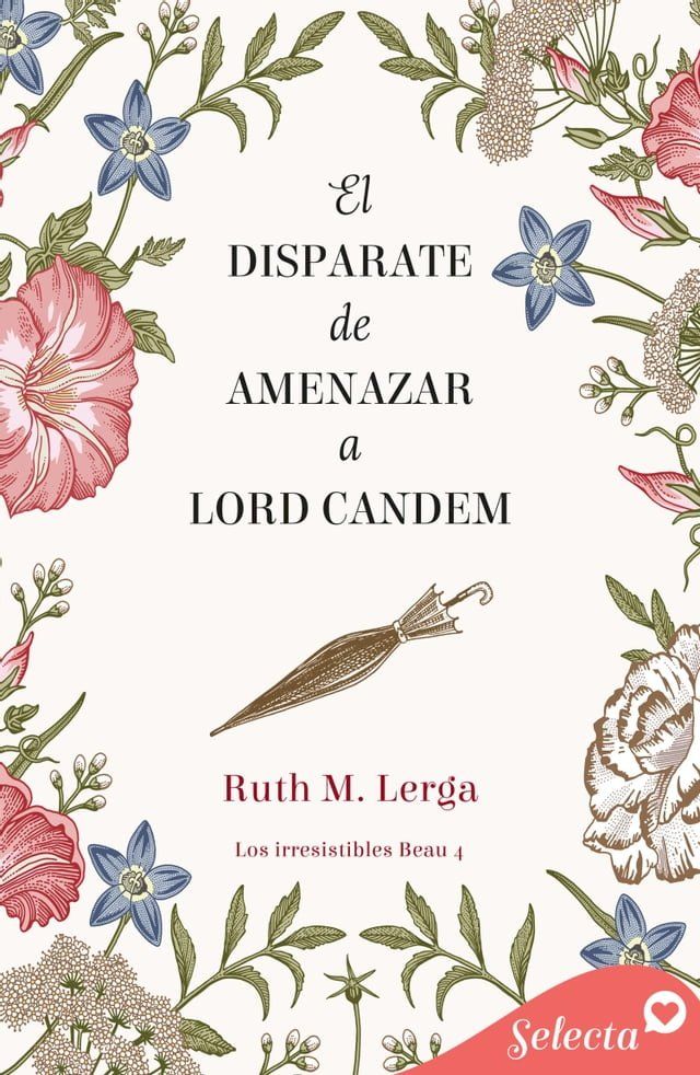  El disparate de amenazar a Lord Candem (Los irresistibles Beau 4)(Kobo/電子書)