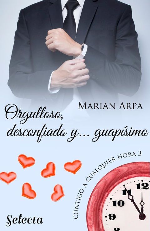 Orgulloso, desconfiado y... guapísimo (Contigo a cualquier hora 3)(Kobo/電子書)