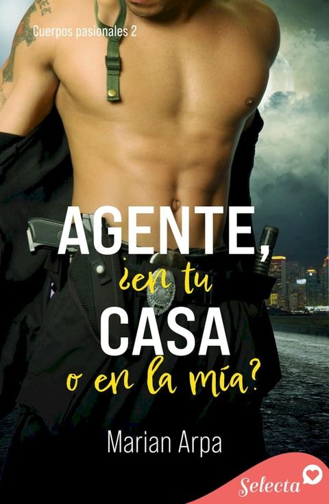 Agente, ¿en tu casa o en la mía? (Cuerpos pasionales 2)(Kobo/電子書)