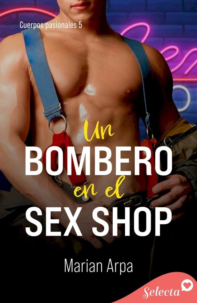  Un bombero en el sex shop (Cuerpos pasionales 5)(Kobo/電子書)