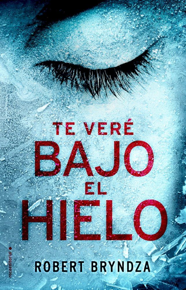  Te veré bajo el hielo (Serie Erika Foster 1)(Kobo/電子書)