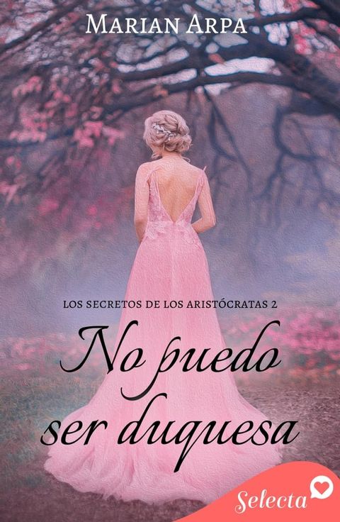 No puedo ser duquesa (Los secretos de los aristócratas 2)(Kobo/電子書)