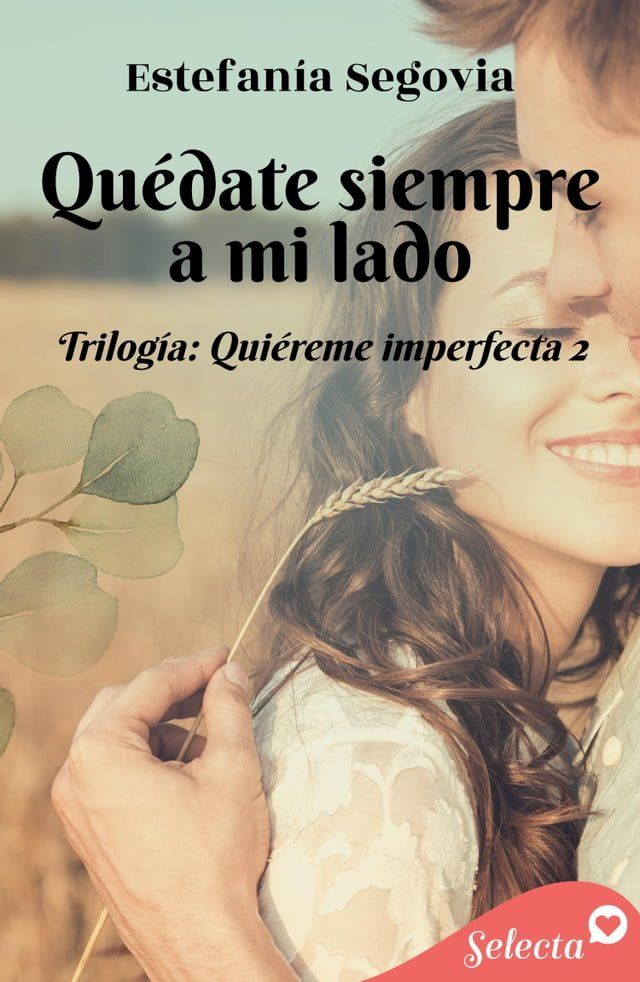  Qu&eacute;date siempre a mi lado (Trilog&iacute;a Qui&eacute;reme imperfecta 2)(Kobo/電子書)