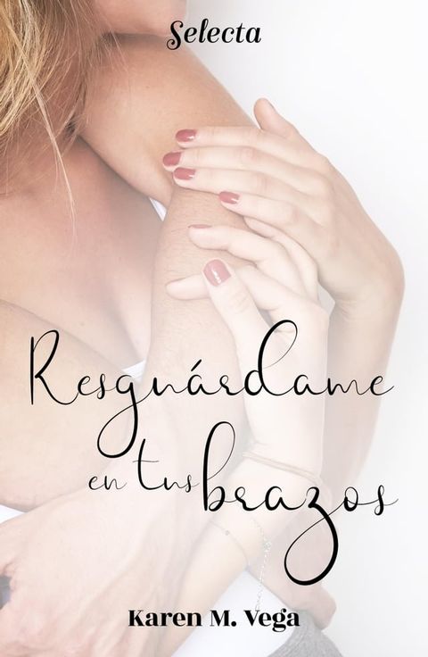 Resguárdame en tus brazos(Kobo/電子書)