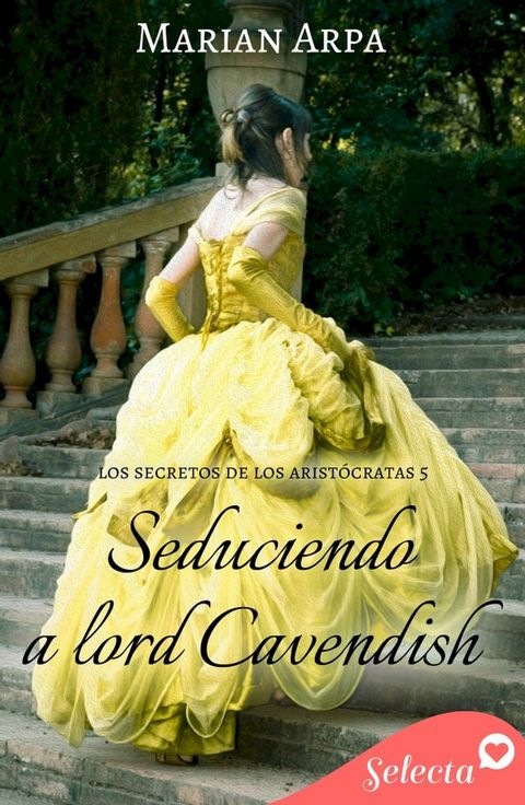 Seduciendo a lord Cavendish (Los secretos de los aristócratas 5)(Kobo/電子書)