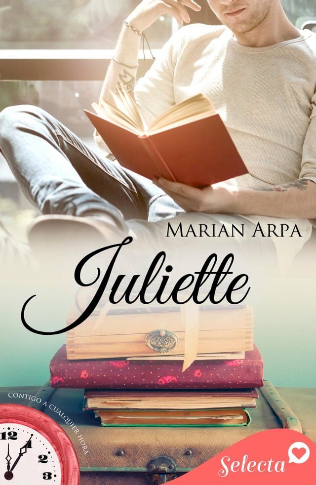  Juliette (Contigo a cualquier hora 10)(Kobo/電子書)