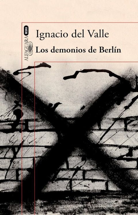 Los demonios de Berl&iacute;n (Capit&aacute;n Arturo Andrade 3)(Kobo/電子書)