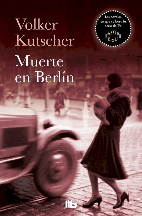 Muerte en Berl&iacute;n (Detective Gereon Rath 2)(Kobo/電子書)