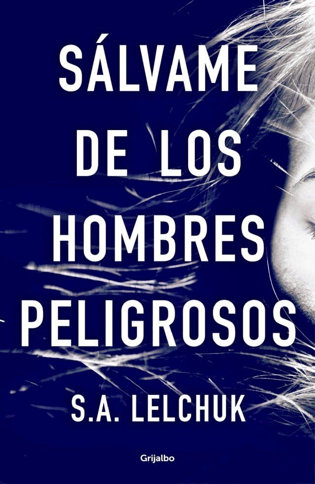  S&aacute;lvame de los hombres peligrosos(Kobo/電子書)